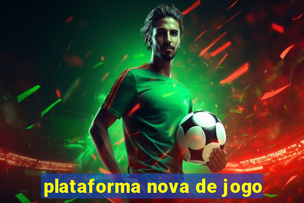 plataforma nova de jogo